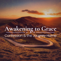 Awakening to Grace (Lent 2025)