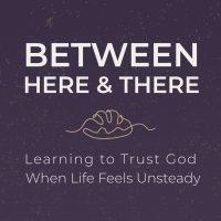 Between Here and There (Lent 2026)