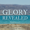 Glory Revealed - Epiphany 2025